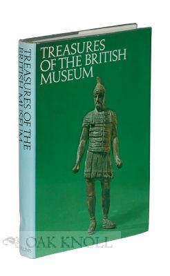 Imagen del vendedor de TREASURES OF THE BRITISH MUSEUM a la venta por Oak Knoll Books, ABAA, ILAB