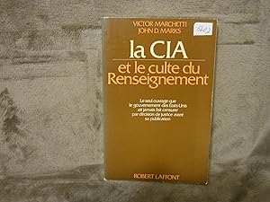 Immagine del venditore per La CIA et Le Culte Du Renseignement Le Seul Ouvrage Que Le Gouvernement Des Etats-Unis Ait Jamais Fait Censurer Par Decision De Justice Avant Sa Publication venduto da La Bouquinerie  Dd