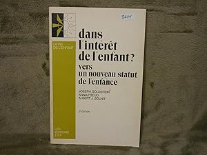 Image du vendeur pour Dans L'interet De L'enfant Vers Un Nouveau Statut De L'enfance mis en vente par La Bouquinerie  Dd