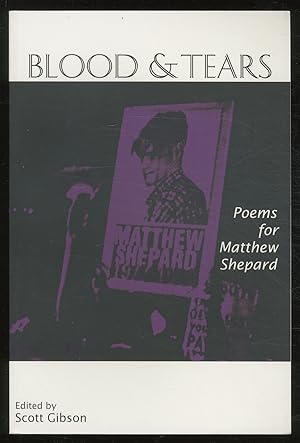 Immagine del venditore per Blood & Tears: Poems for Matthew Shepard venduto da Between the Covers-Rare Books, Inc. ABAA