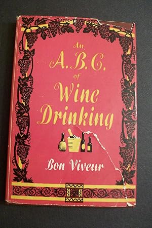 Seller image for AN ABC OF WINE DRINKING for sale by Lowest Priced Quality Rare Books