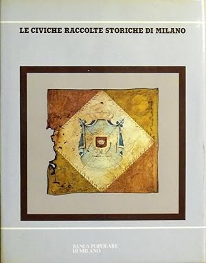 Imagen del vendedor de LE CIVICHE RACCOLTE STORICHE DI MILANO a cura di Marziano Brignoli a la venta por Stampe Antiche e Libri d'Arte BOTTIGELLA