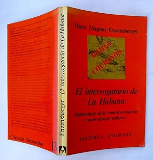 Imagen del vendedor de El Interrogatorio De La Habana. Autorretrato De La Contrarrevolucin y Otros Ensayos Polticos a la venta por La Social. Galera y Libros