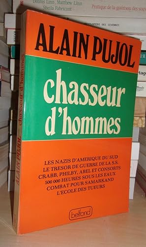 Seller image for CHASSEUR D'HOMMES : Les Nazis d'Amrique Du Sud, Le Trsor De Guerre De La SS, Crabb, Philby, Abel et Consorts, 500 000 Heures Sous Les Eaux, Combat Pour Samarkand, L'cole Des Tueurs for sale by Planet's books