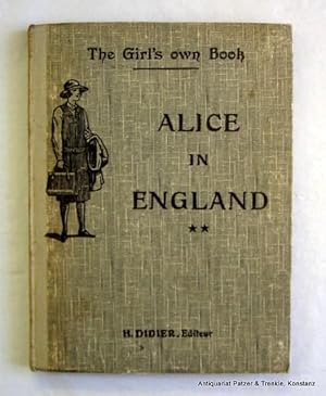Seller image for Alice in England. (Seconde anne d'Anglais). Paris, Didier, (1939). Mit Illustrationen. 199 S. Or.-Hlwd. mit Deckelbild; etw. stockfleckig. (The Girl's Own Book). for sale by Jrgen Patzer