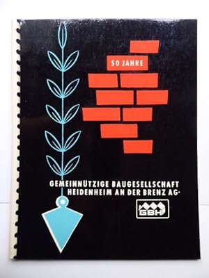 50 Jahre Gemeinnützige Baugesellschaft Heidenheim an der Brenz AG. Gegründet 1907.