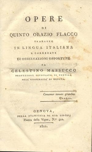 Bild des Verkufers fr OPERE. Tradotte in lingua italiana e corredate di osservazioni opportune da Celestino Massucco, Professore Giubilato di Poetica nell'Universit di Genova. zum Verkauf von studio bibliografico pera s.a.s.