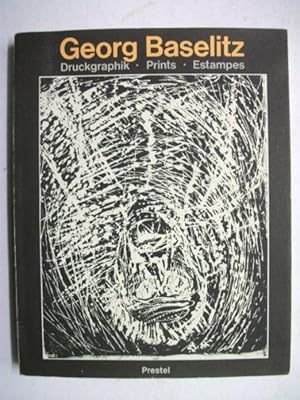 Gerog Baselitz: Druckgraphik / Prints / Estampes 1963-1983