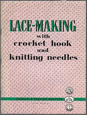 Seller image for Lace-Making: With Crochet Hook and Knitting Needles for sale by Besleys Books  PBFA