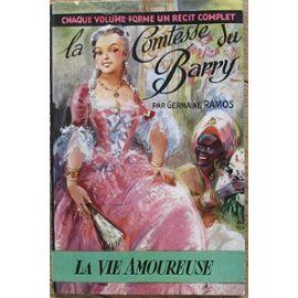 Seller image for LA COMTESSE DU BARRY 3 LA VIE AMOUREUSE for sale by secretdulivre