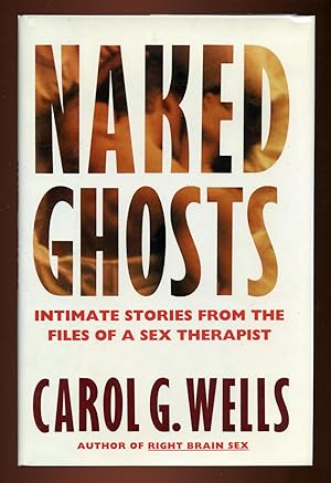 Bild des Verkufers fr Naked Ghosts: Intimate Stories From the Files of a Sex Therapist zum Verkauf von Between the Covers-Rare Books, Inc. ABAA