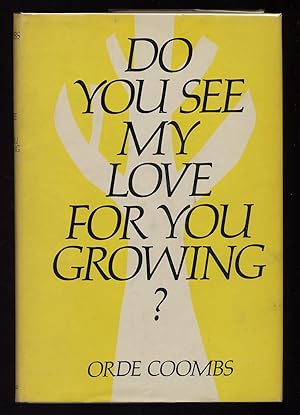 Seller image for Do You See My Love For You Growing for sale by Between the Covers-Rare Books, Inc. ABAA