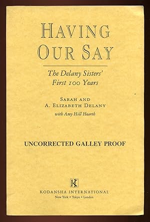 Immagine del venditore per Having Our Say: The Delany Sisters' First 100 Years venduto da Between the Covers-Rare Books, Inc. ABAA