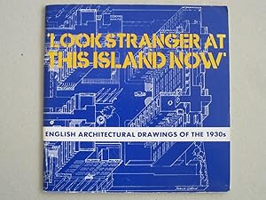 'Look Stranger at this Island Now' - English Architectural Drawings of the 1930s