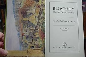 Seller image for Blockley Through Twelve Centuries. Annals of a Cotswold Parish for sale by kellow books