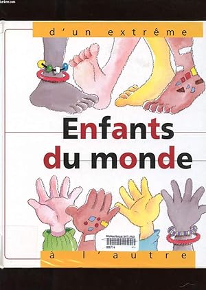 Bild des Verkufers fr ENFANT DU MONDE. D'UN EXTREME A L'AUTRE zum Verkauf von Le-Livre