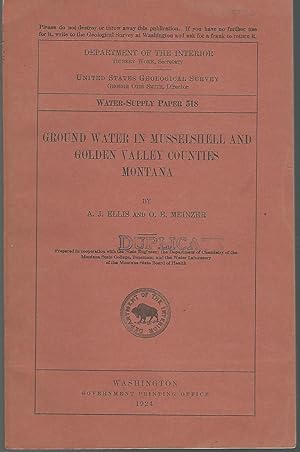 Seller image for Ground Water in Musselshell and Golden Valley Counties Montana (Water Supply Paper 518) for sale by Dorley House Books, Inc.