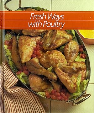 Seller image for Fresh Ways with Poultry (Healthy Home Cooking) for sale by Kayleighbug Books, IOBA