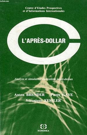 Image du vendeur pour L'APRES-DOLLAR, ANALYSE ET SIMULATION DU SYSTEME MULTI-DEVISES mis en vente par Le-Livre