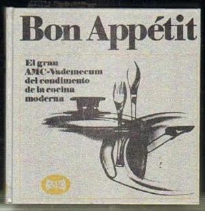 BON APPETIT. EL GRAN AMC-VADEMECUM DEL CONDIMENTO DE LA COCINA MODERNA