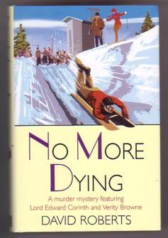 Bild des Verkufers fr No More Dying: A Lord Edward Corinth and Verity Browne Mystery zum Verkauf von Ray Dertz