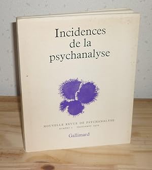 Incidences de la psychanalyse, Nouvelle Revue de Psychanalyse N°1. Printemps 1970, Paris, Gallima...