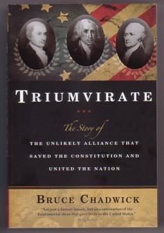 Immagine del venditore per Triumvirate: The Story of the Unlikely Alliance That Saved the Constitution and United the Nation venduto da Ray Dertz