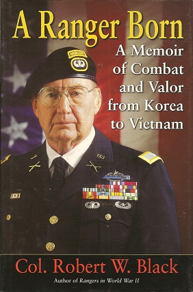Seller image for A Ranger Born: A Memoir of Combat and Valor from Korea to Vietnam for sale by Storbeck's