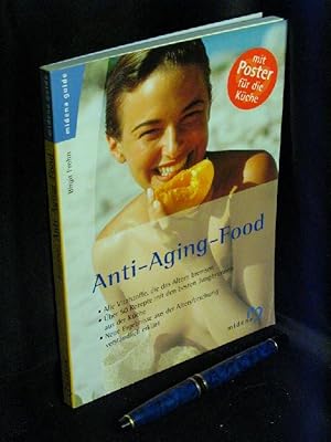 Anti-Aging-Food - Alle Vitalstoffe, die das Altern bremsen, Über 50 Rezepte - mit Poster für die ...