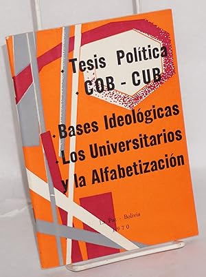 Tesis politica, COB-CUB: bases ideologicas, los universitarios y la alfabetizacion