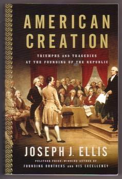 Seller image for American Creation: Triumphs and Tragedies at the Founding of the Republic for sale by Ray Dertz