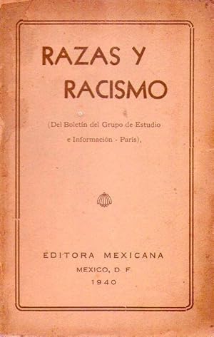 RAZAS Y RACISMO. Boletín del Grupo de Estudio e Informacion. París. Traducción de Eloy Ripoll del...