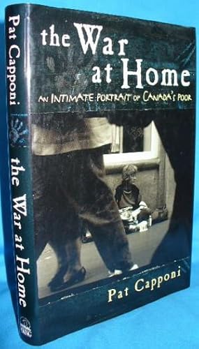 Seller image for The War at Home: An Intimate Portrait of Canada's Poor for sale by Alhambra Books