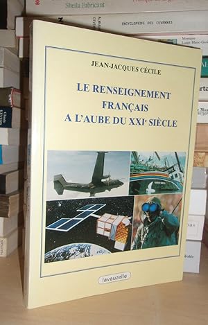Bild des Verkufers fr LE RENSEIGNEMENT FRANCAIS A L'AUBE DU XXIe SIECLE zum Verkauf von Planet's books