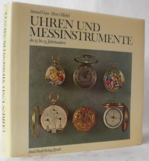 Uhren und Messinstrumente des 15. bis 19. Jahrhunderts. Vorwort von Nicolas E. Landau. Deutsch vo...