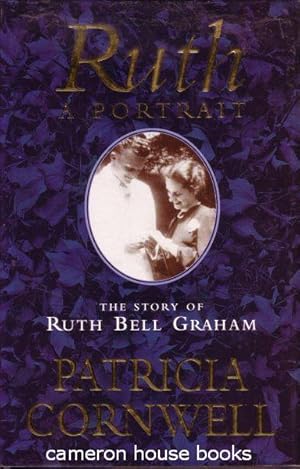 Bild des Verkufers fr Ruth. A Portrait. The Story of Ruth Bell Graham zum Verkauf von Cameron House Books