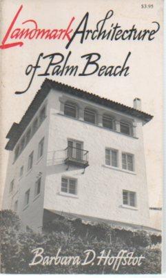 Bild des Verkufers fr Landmark Architecture of Palm Beach zum Verkauf von Bookfeathers, LLC