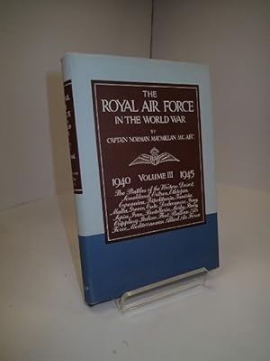 Image du vendeur pour The Royal Air Force In The World War, Volume III 1940 - 1945 mis en vente par YattonBookShop PBFA