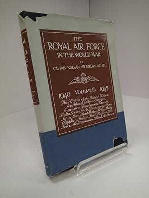 Image du vendeur pour The Royal Air Force In The World War, Volume III 1940 - 1945 mis en vente par YattonBookShop PBFA