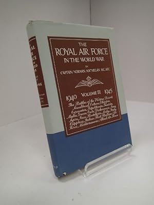 Image du vendeur pour The Royal Air Force In The World War, Volume III 1940 - 1945 mis en vente par YattonBookShop PBFA