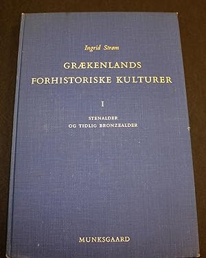 Graekenlands Forhistoriske Kulturer. 1: Stenalder og Tidlig Bronzealder.