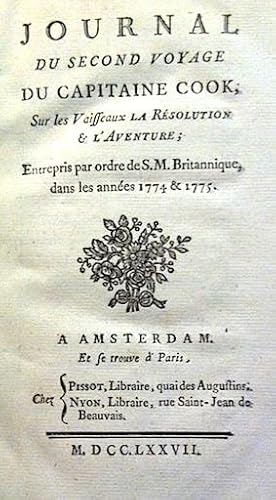 Imagen del vendedor de JOURNAL du Second Voyage du Capitaine COOK, sur les Vaisseaux la Rsolution et l'Aventure ; Entrepris par ordre de S. M. Britannique, dans les annes 1774 et 1775. a la venta por DKB LIVRES ANCIENS