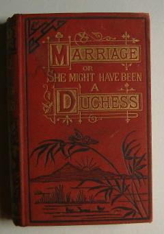 Marriage, or She Might Have Been a Duchess