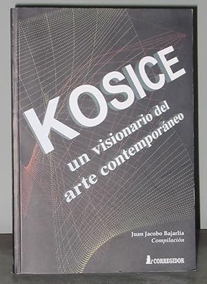 Bild des Verkufers fr Kosice: Un Visionario Del Arte Contemporaneo zum Verkauf von Exquisite Corpse Booksellers