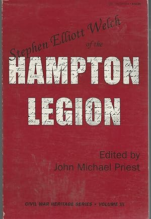 Seller image for Stephen Elliott Welch of the Hampton Legion (Civil War Heritage Series, Volume 3) for sale by Dorley House Books, Inc.