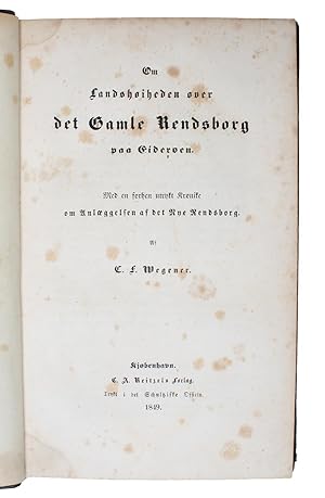 Om Landshøiheden over det Gamle Rendsborg paa Eiderøen. Med en forhen utrykt Krønike om Anlæggels...