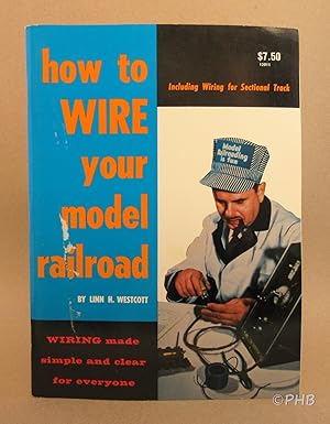 How to Wire Your Model Railroad