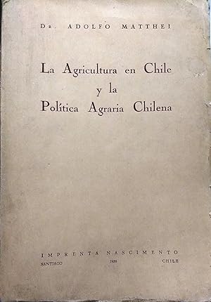 La agricultura en Chile y la política agraria chilena