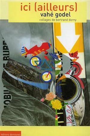 Bild des Verkufers fr Ici (ailleurs). Collages de Bertrand Dorny. zum Verkauf von FIRENZELIBRI SRL