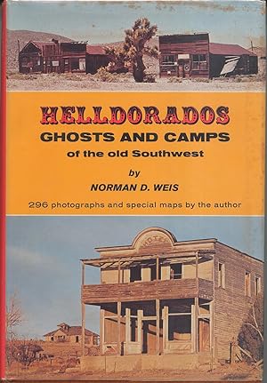 Bild des Verkufers fr Helldorados, Ghosts and Camps of the Old Southwest zum Verkauf von Frank Hofmann